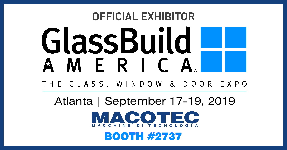 Macotec - Macotec alla fiera del vetro Glass Build America 2019